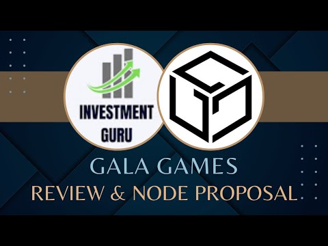 GALA GAMES RECENT NODE PROPOSAL & REVIEW | THE BEST YET TO COME?