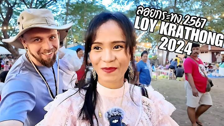 Loy Krathong Thailand 2024 | The Best One Yet! ลอยกระทง🇹🇭