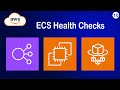 ECS Health Checks Explained | ALB, EC2 &amp; Fargate (ECS Load Balancing) | #10