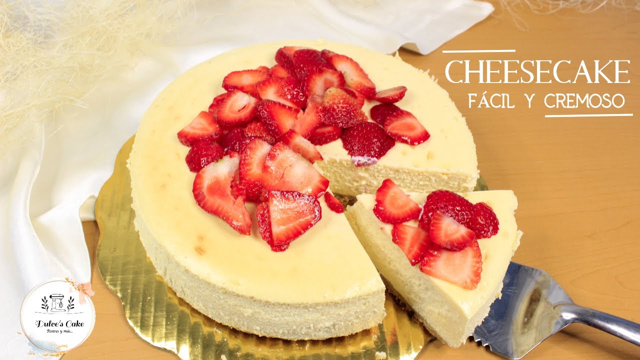 COMO PREPARAR UN CHEESECAKE MUY CREMOSO Y MUY FÁCIL /DULCES CAKE - YouTube