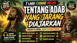 REGGAE ISLAMI PENYEJUK HATI 🌙 Lagu Tentang Adab & Sopan Santun Penuh Makna