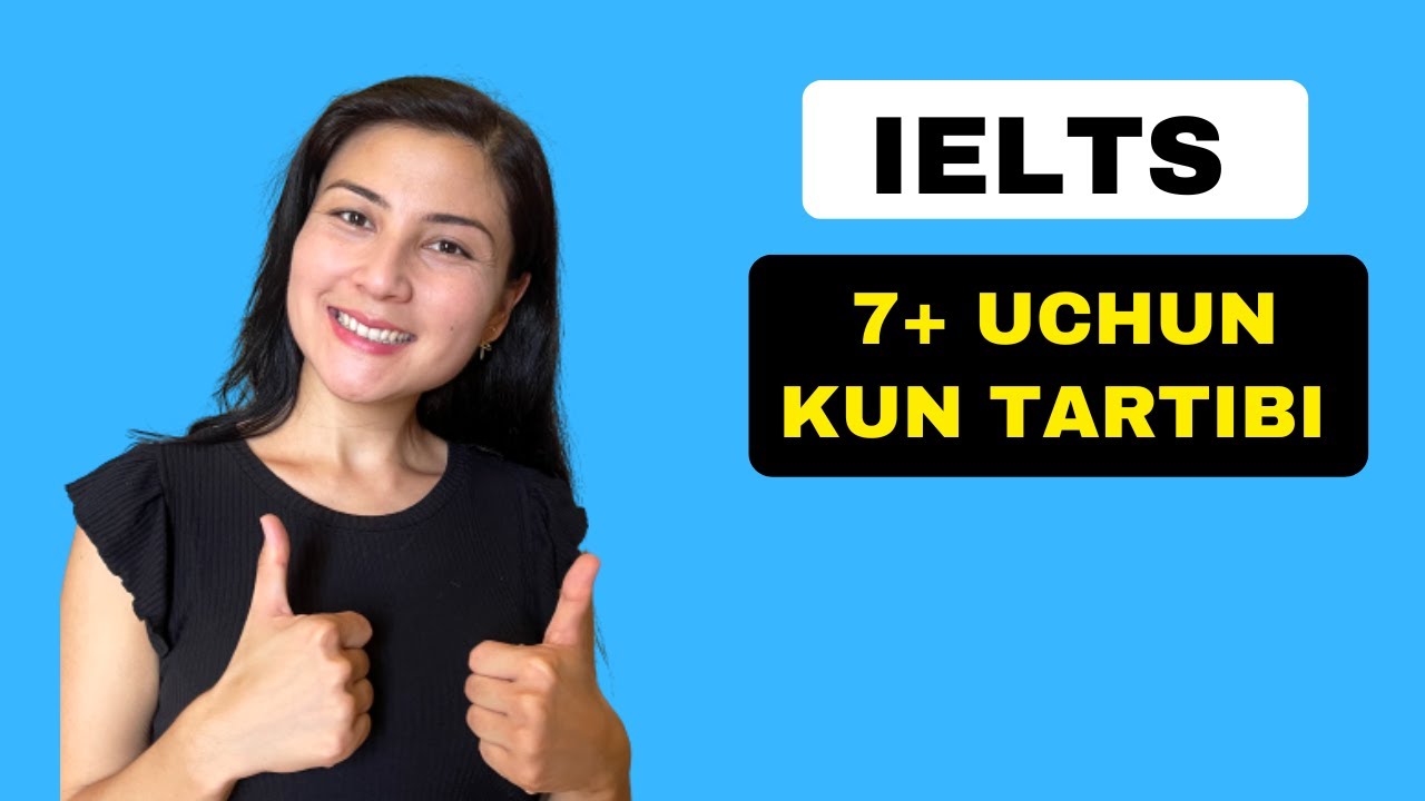 IELTS 7+ uchun kun tartibi | Albatta, ko'ring! - YouTube