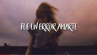 Fue un error amarte// Fátima Campo - Letra