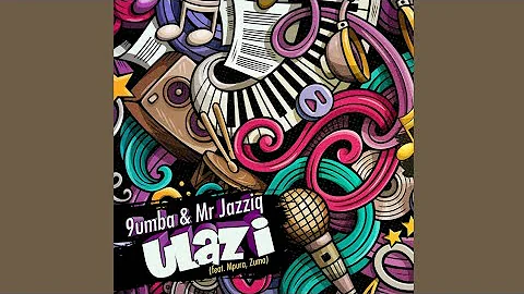 Mr JazziQ & 9umba - Ulazi (feat. Zuma & Mpura)