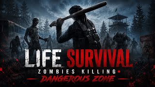 LIFE SURVIVAL • ZOMBIES KILLING • 🔫 • DANGEROUS ZONE • PART 1 screenshot 1