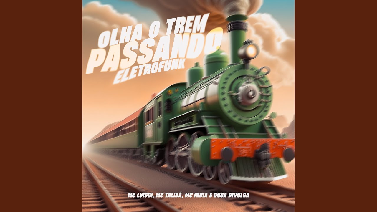 Watch Olha o Trem Passando - Eletrofunk on YouTube Watch Olha o Trem Passando - Eletrofunk on YouTube