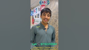 oneplus Nord 2 T rear camera, not working 100% solution, Asc gadgets watch for end customer feedback