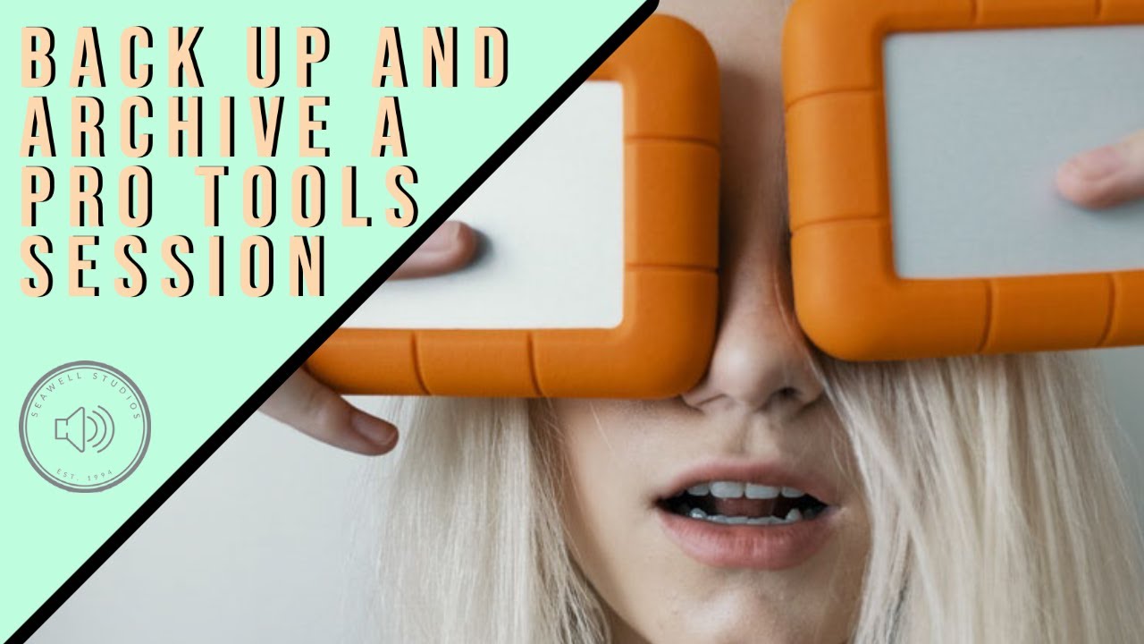 Pro Tools Back Up and Archive Best Practices