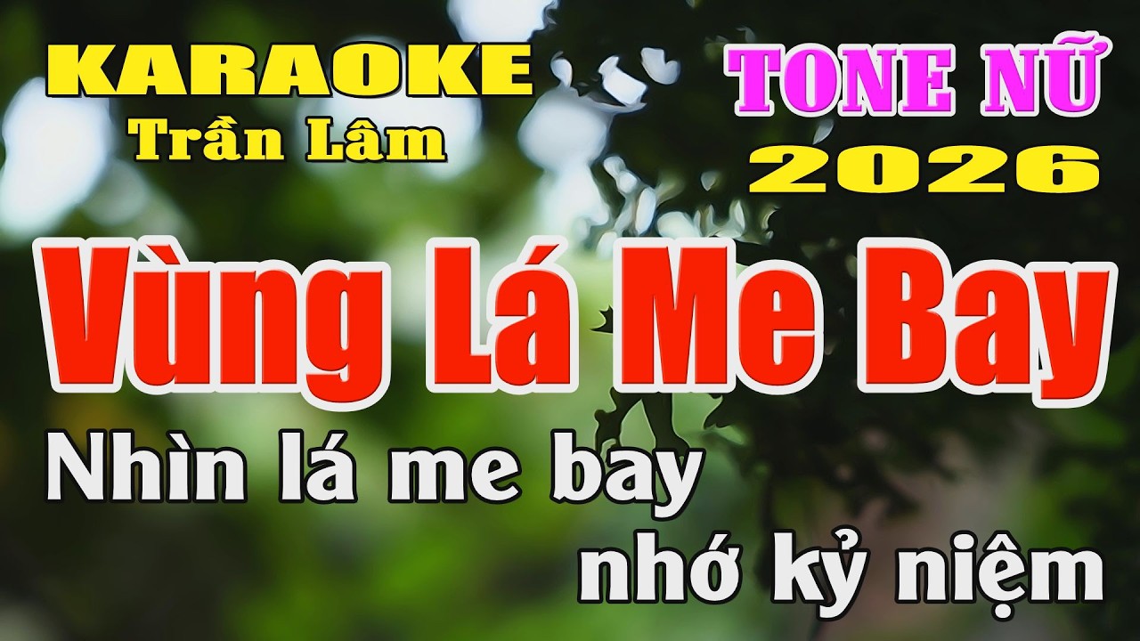 Karaoke Vùng Lá Me Bay Tone Nữ ( Fa # thứ ) Karaoke Trần Lâm