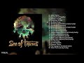 SEA OF THIEVES - Full Soundtrack OST - Music by Robin Beanland