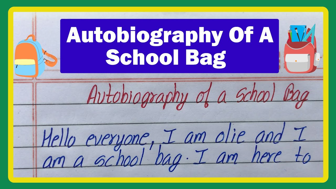 autobiography of school bag essay in english