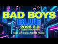 BAD BOYS BLUE 2025 2 0 A World Without You Bad Boys Blue Inspired Music