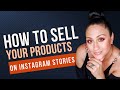 How To Sell Your Products On Instagram Stories | 3-5 SALES PER WEEK