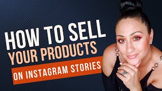 How To Sell Your Products On Instagram Stories | 3-5 SALES PER WEEK