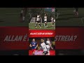 Allan Shines in His Corinthians Debut Against Bragantino — Is He the Real Deal?