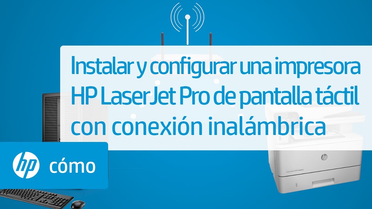 taburete Escuchando Refinar Instalar y configurar una impresora HP LaserJet Pro de pantalla táctil con  conexión inalámbrica | HP - YouTube