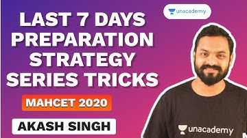 Last 7 Days Preparation Strategy | Series Tricks for MAHCET 2020 by Akash Singh