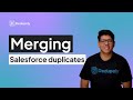 Merging duplicates in Salesforce with Dedupely