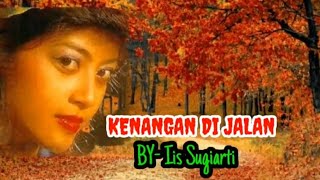 Iis Sugiarti [KENANGAN DI JALAN - Lirik ]