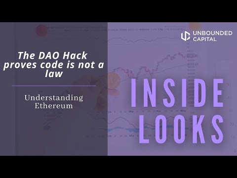 Understanding Ethereum: The Dao Hack proves code is not law