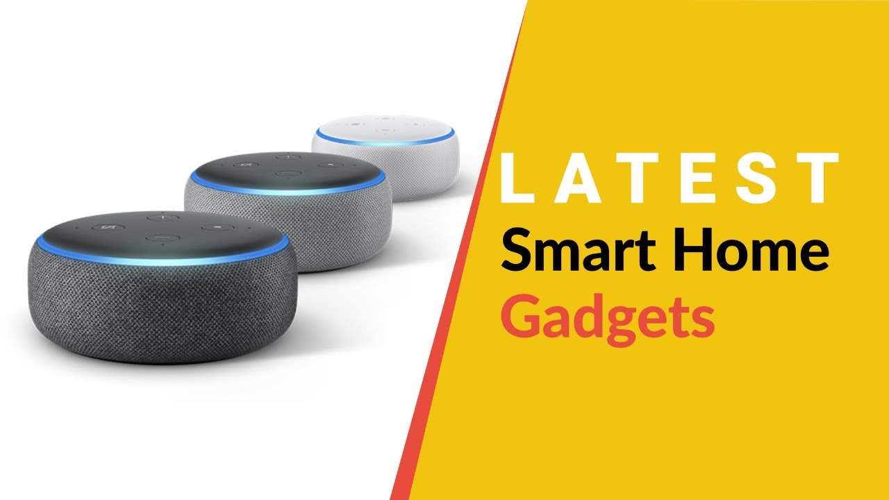 Latest Smart Home Gadgets 2021 | Best smart home devices