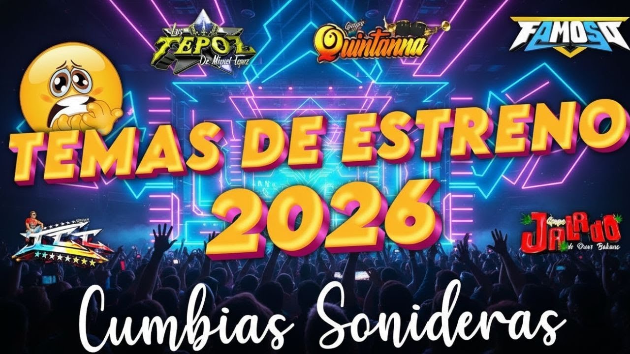 🔥MIX DE CUMBIAS SONIDERAS 2026🎉LO MÁS NUEVO Y LO MEJOR DEL AÑO💃TEMA DE ESTRENO PARA BAILAR