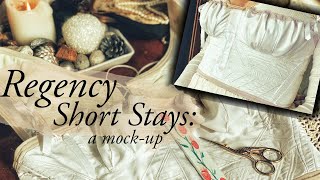 My First Corset | Making Regency Short Stays | Wearable Mockup | Laughing Moon 115 Review