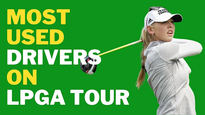 LPGA Tour Drivers, Driver Shafts & Driver Lofts (2024)