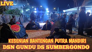 KESENIAN BANTENGAN PUTRA MANDIRI. LIVE DSN GUNDU DS SUMBERGONDO