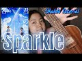 [Your Name] "Sparkle" Ukulele Tutorial (original key)