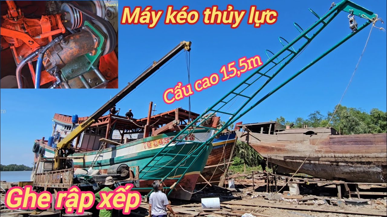 Lắp cẩu cao 15.5m nâng cấp ghe rập xếp máy kéo ben thủy lực