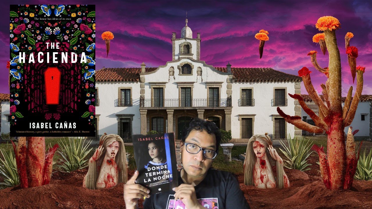 TERROR GÓTICO: LA HACIENDA ISABEL CAÑAS