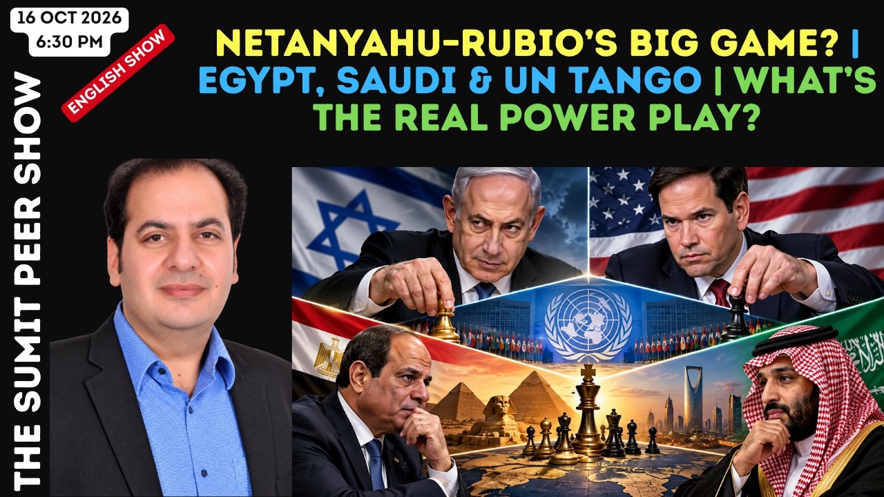 Netanyahu–Rubio’s Big Game? | Egypt, Saudi & UN Tango | What’s the Real Power Play?