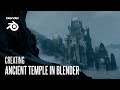 Creating ancient temple  cinematic shot  blender 40