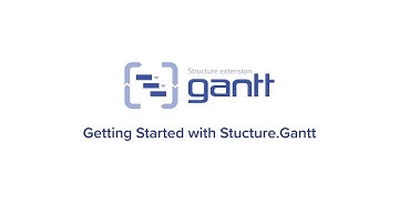 Getting Started with Structure.Gantt in 5 Minutes or Less