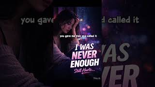 I Was Never Enough (Full Song on Channel) #7muzik #chillmusic #lyrics