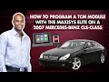 Autel MaxiSys Elite | How to Program a TCM Module on a 2007 Mercedes Benz CLS | Case Study 2020