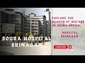 Exploring The Beauty in SKIMS SOURA SRINAGAR|Morning View Soura Hospital Srinagar #nature #hospital
