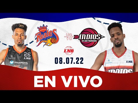 Indios vs. Reales | LNB 2022 | 8 de Julio