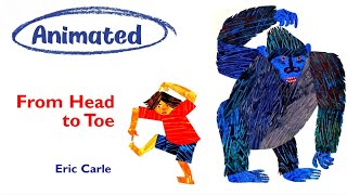 From Head to Toe | New Animated Storybook Version | Eric Carle Classic | Read Aloud kids | HD