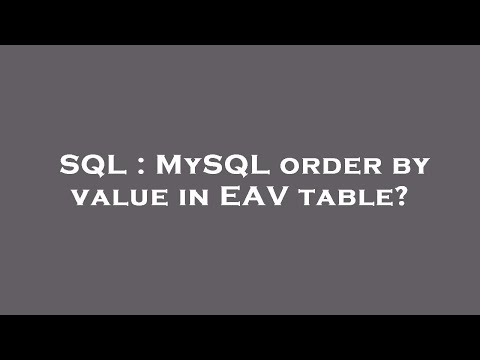 SQL : MySQL order by value in EAV table?