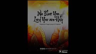 WE BLESS YOU LORD YOU ARE HOLY|| INSTRUMENTAL
