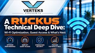 RUCKUS Technical Deep Dive: Wi-Fi Optimization, Guest Access & What’s Next