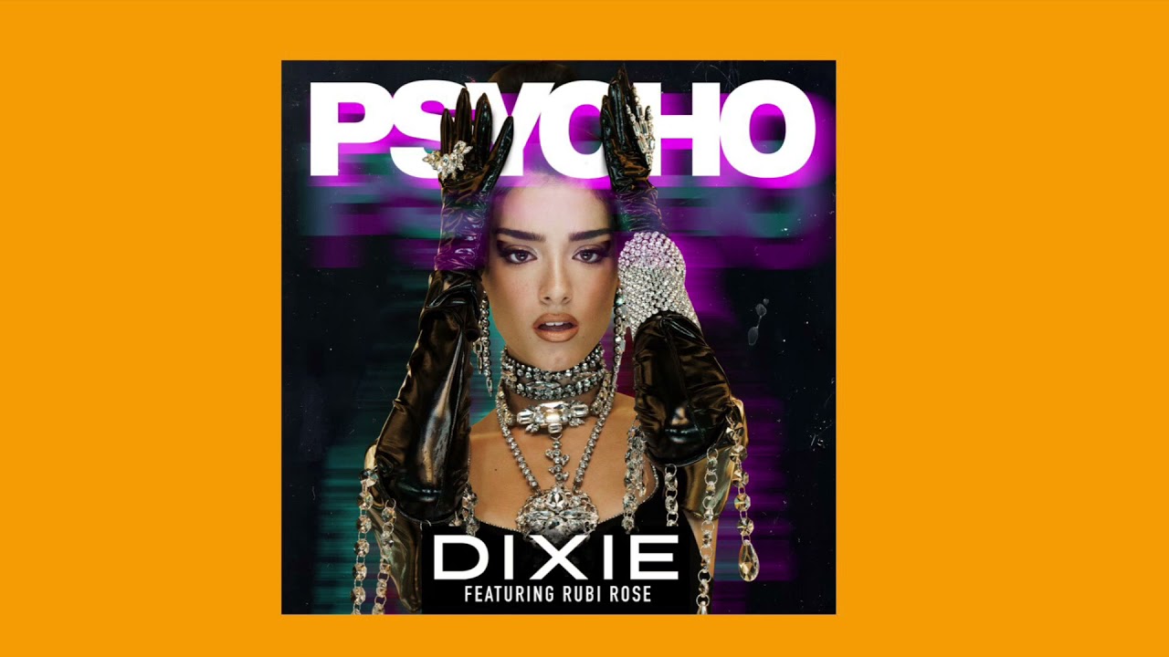 Dixie D’Amelio feat. Rubi Rose - Psycho [Clean Version]