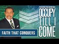 Faith That Conquers - Occupy Till I Come Vol. 1