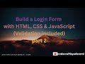 Build a Responsive Login Form Using HTML, CSS &amp; JavaScript | Beginner Validation Tutorial - Part 2 