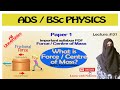 Explanation of Force &amp; Centre of Mass (Lecture # 1)|ADS / BSc Physics | Paper 1 | Learn with Nehreez