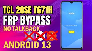 All TCL Series TCL 20 SE (T671H) Android 12 & 13 FRP Bybass LAST SECURITY 2024 ✅✅✅✅