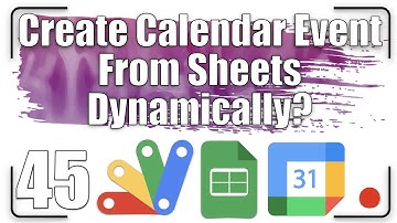 How to Create Calendar Events from Sheets dynamically | Apps Script 45