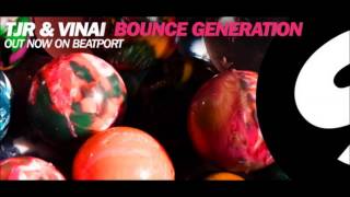 TJR, Vinai - Bounce Generation (Bass Boosted)